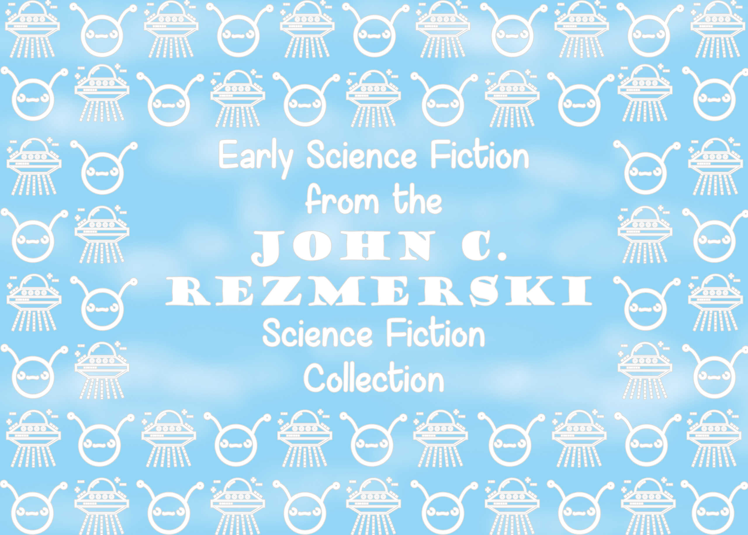 Early Science Fiction in the John C. Rezmerski Science Fiction Collection